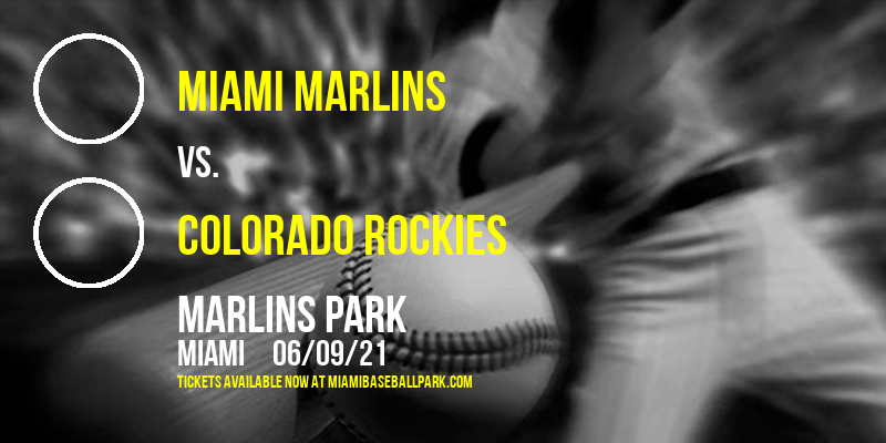 Miami Marlins vs. Colorado Rockies at Marlins Park