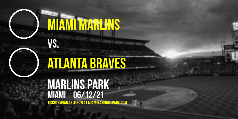 Miami Marlins vs. Atlanta Braves at Marlins Park