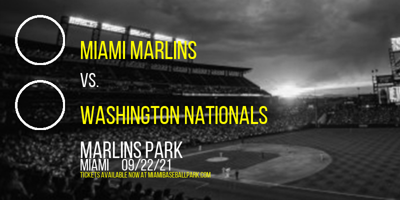 Miami Marlins vs. Washington Nationals at Marlins Park