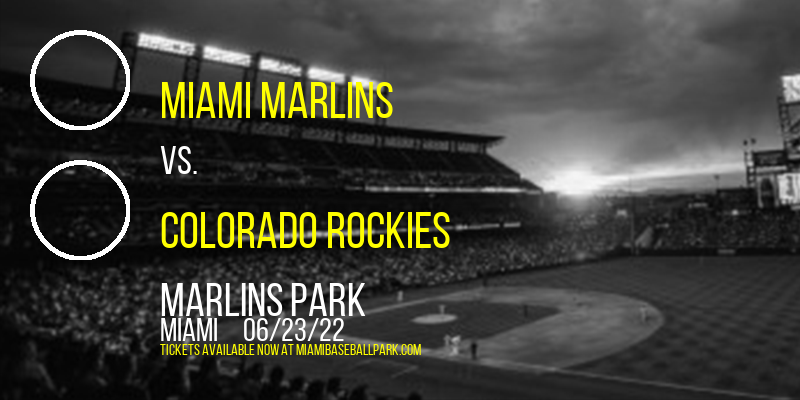 Miami Marlins vs. Colorado Rockies at Marlins Park
