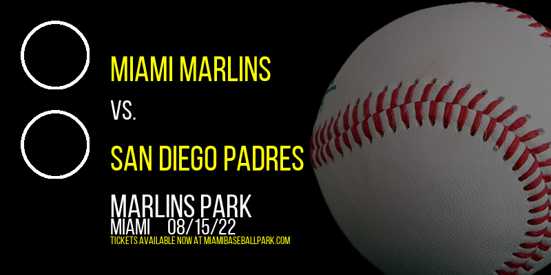 Miami Marlins vs. San Diego Padres at Marlins Park
