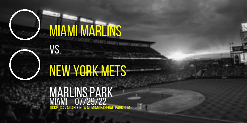 Miami Marlins vs. New York Mets at Marlins Park