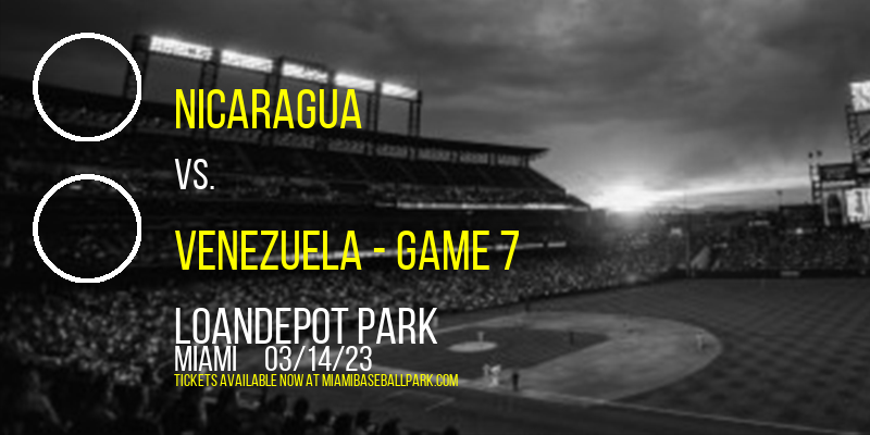World Baseball Classic: Pool D: Nicaragua vs. Venezuela - Game 7 at LoanDepot Park