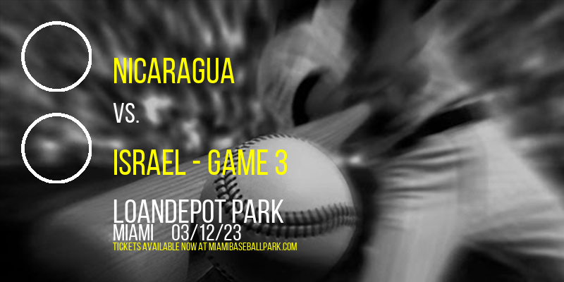 World Baseball Classic: Pool D: Nicaragua vs. Israel - Game 3 at LoanDepot Park