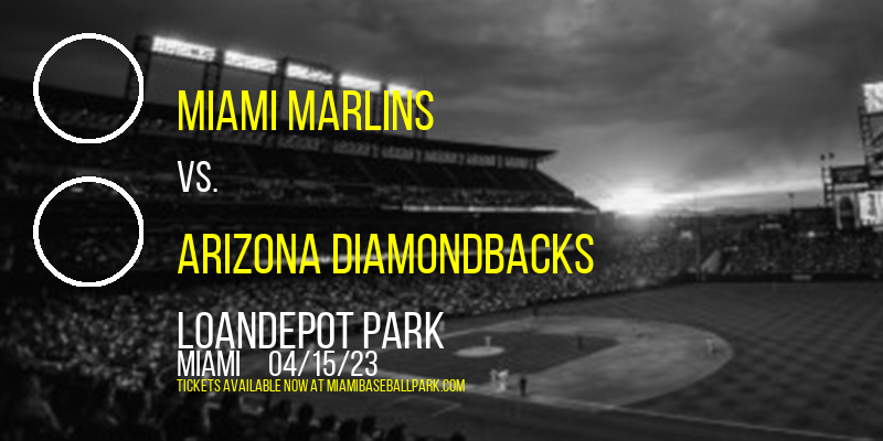Miami Marlins vs. Arizona Diamondbacks at LoanDepot Park