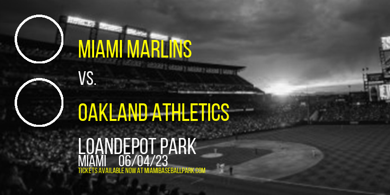 Miami Marlins vs. Oakland Athletics at LoanDepot Park