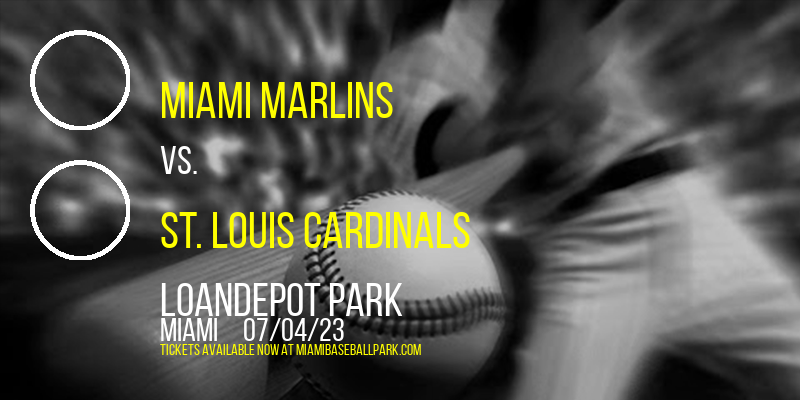 Miami Marlins vs. St. Louis Cardinals at LoanDepot Park