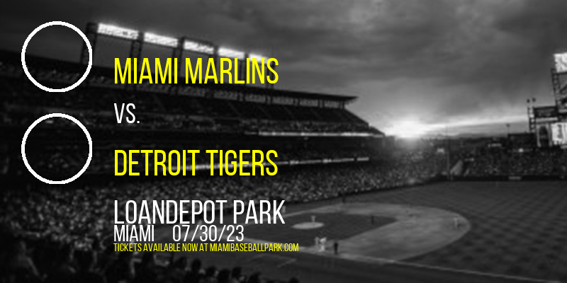 Miami Marlins vs. Detroit Tigers at LoanDepot Park