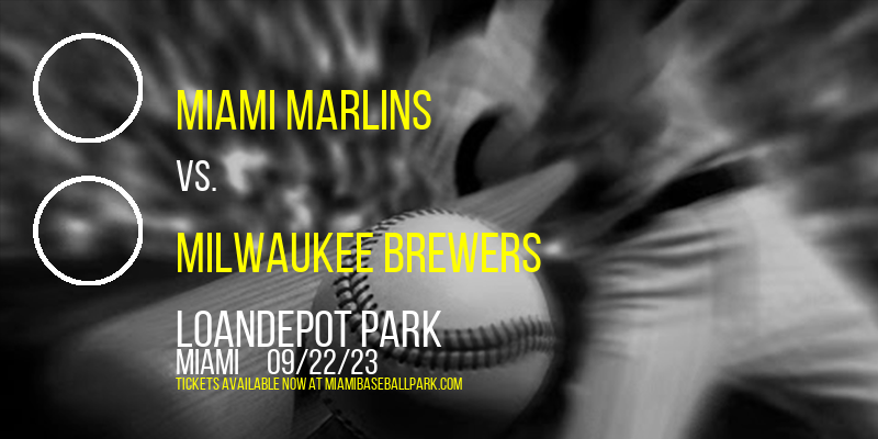 Miami Marlins vs. Milwaukee Brewers at LoanDepot Park